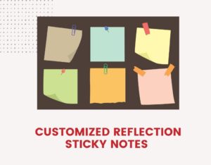 Customized Reflection sticky notes