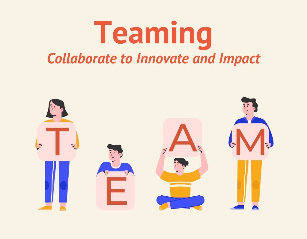 Teaming Collaborate To Innovate And Impact