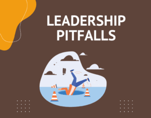 Illustration of a person in a suit falling into a hole, surrounded by traffic cones, with the text 'Leadership Pitfalls' at the top.