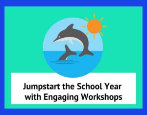 Graphic of two playful dolphins jumping over water with a sun in the background, accompanied by the text 'Jumpstart the School Year with Engaging Workshops.