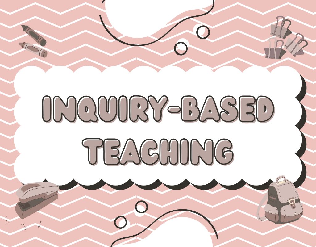 Inquiry-Based Teaching