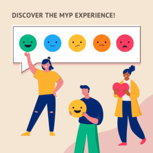 Discover the MYP Experience! Three individuals holding different emotional icons (happy face, neutral face, heart) under a spectrum of emoji faces representing a range of feelings.